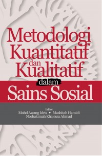 Metodologi Kuantitatif dan Kualitatif dalam Sains Sosial